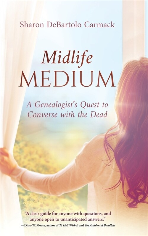 Midlife Medium: A Genealogists Quest to Converse with the Dead (Hardcover)