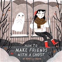 How to Make Friends with a Ghost (Paperback)