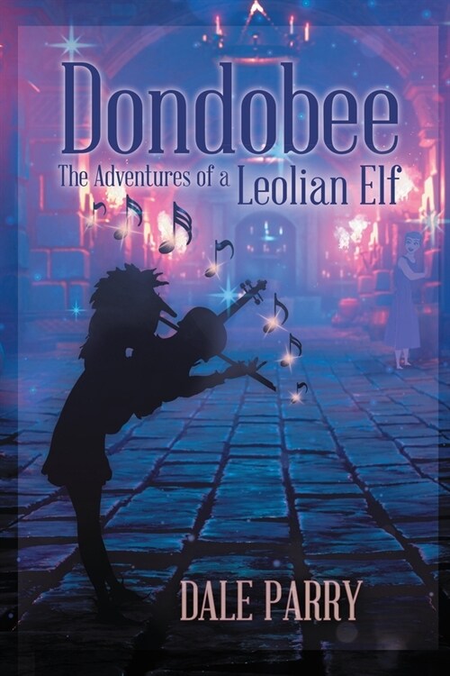 Dondobee: The Adventure of a Leolian Elf (Paperback)