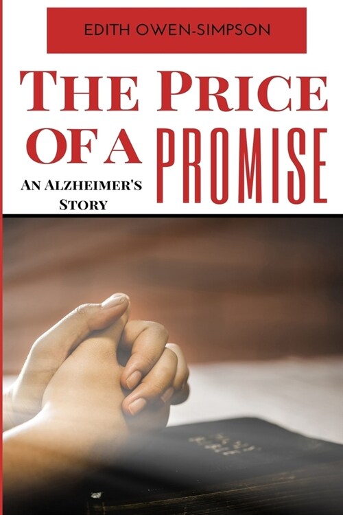 The Price of a Promise: An Alzheimers Story (Paperback)