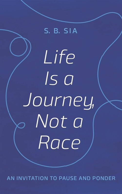 Life Is a Journey, Not a Race (Hardcover)