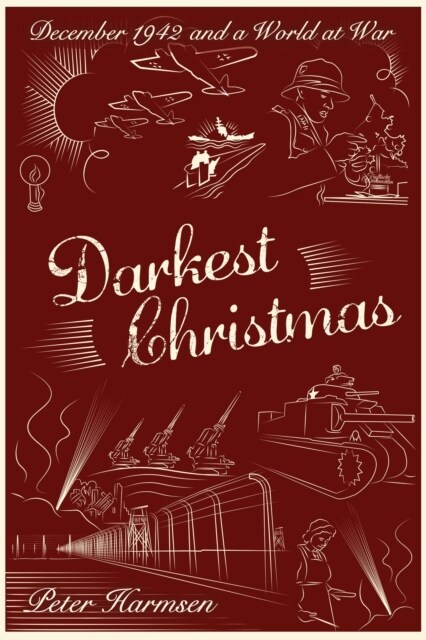Darkest Christmas: December 1942 and a World at War (Hardcover)