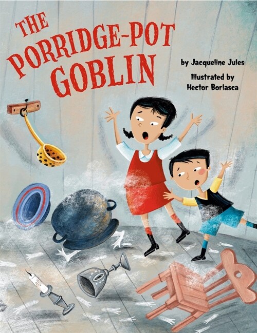 The Porridge-Pot Goblin (Hardcover)