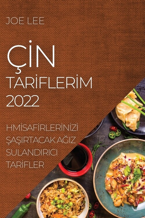 ?#304;n Tarİflerİm 2022: Mİsafİrlerİnİzİ ŞaŞirtacak AĞiz Sulandirici Tarİfler (Paperback)