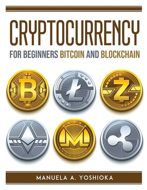 Cryptocurrency for Beginners Bitcoin and Blockchain (Paperback)