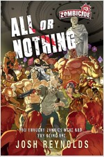 All or Nothing : A Zombicide: Novel