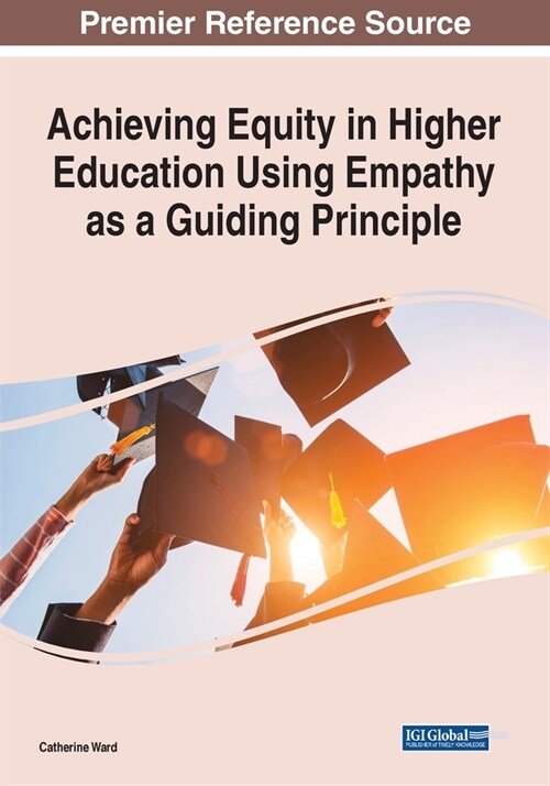 Achieving Equity in Higher Education Using Empathy as a Guiding Principle (Paperback)