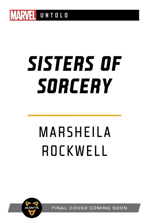 Sisters of Sorcery : A Marvel: Untold Novel (Paperback)