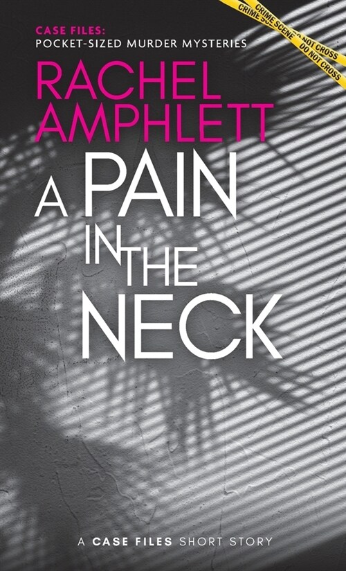 A Pain in the Neck: A short crime fiction story (Paperback)