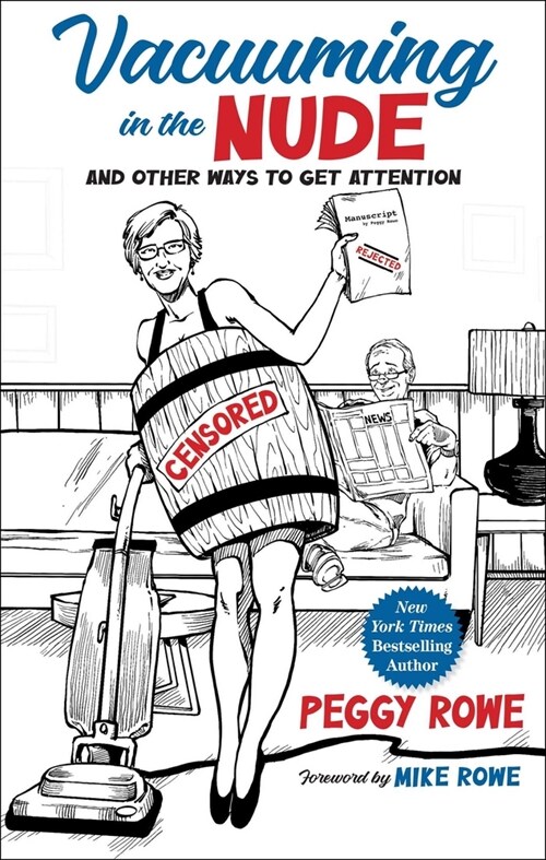 Vacuuming in the Nude: And Other Ways to Get Attention (Hardcover)