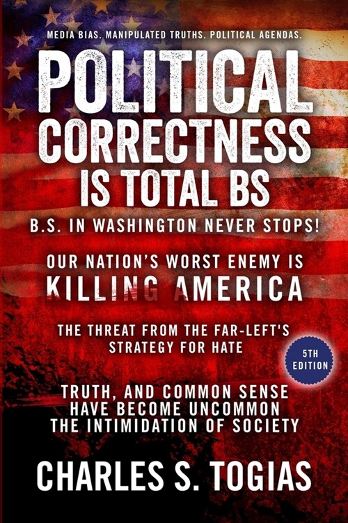 Political Correctness Is Total BS (Paperback)