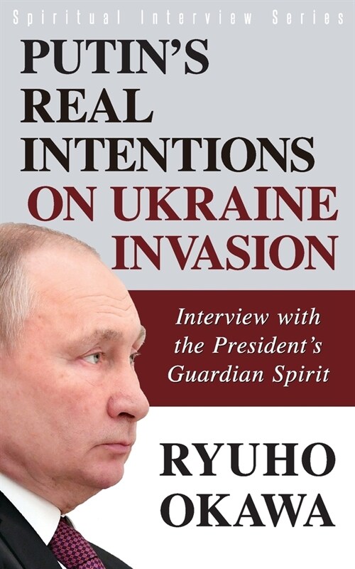 Putins Real Intentions on Ukraine Invasion (Paperback)