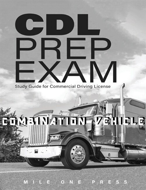 CDL Prep Exam: Combination Vehicle (Paperback)