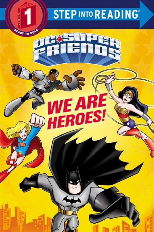 We Are Heroes! (DC Super Friends) (Paperback)