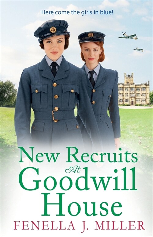New Recruits at Goodwill House : A heartbreaking, gripping historical saga from Fenella J Miller (Paperback)