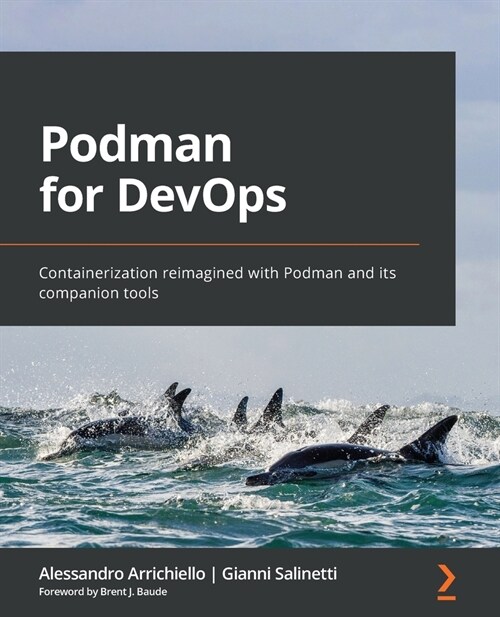 Podman for DevOps : Containerization reimagined with Podman and its companion tools (Paperback)