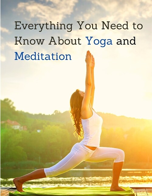 Yoga and Meditation: Understand the Anatomy and Physiology to Perfect Your Practice (Paperback)