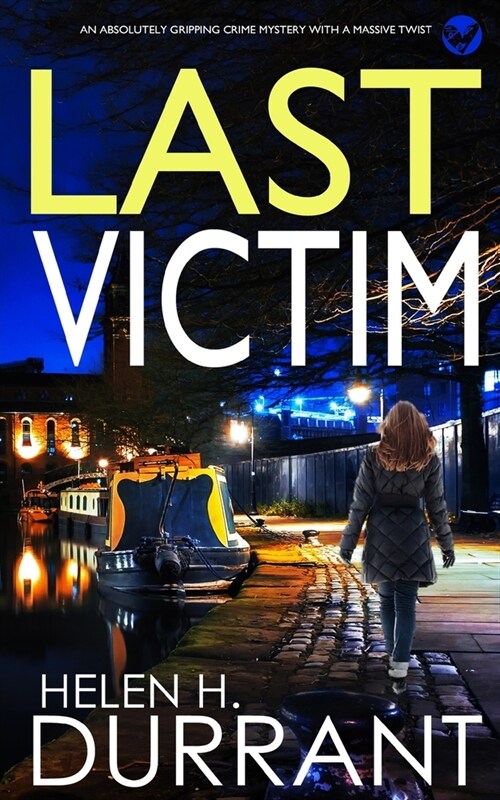 LAST VICTIM an absolutely gripping crime mystery with a massive twist (Paperback)