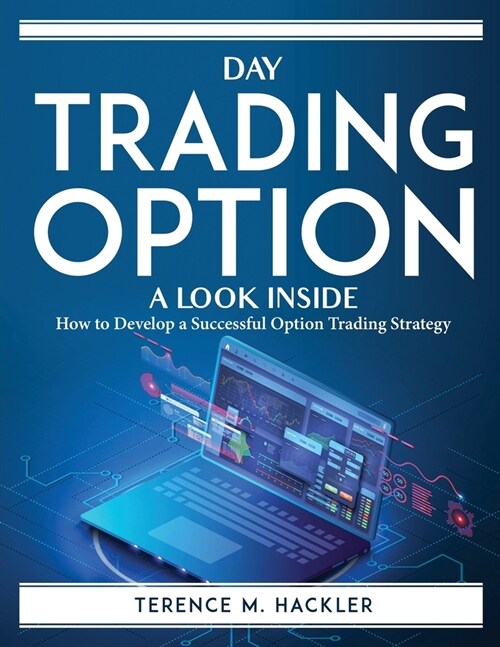 Day Trading Options: How to Develop a Successful Option Trading Strategy (Paperback)