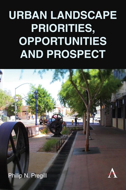 Urban Landscape Priorities, Opportunities and Prospect (Hardcover)