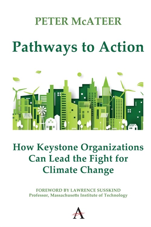 Pathways to Action : How Keystone Organizations Can Lead the Fight for Climate Change (Hardcover)