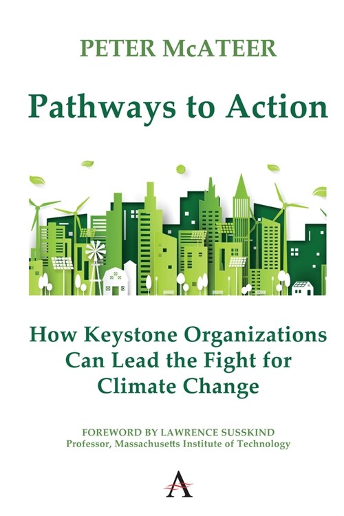 Pathways to Action : How Keystone Organizations Can Lead the Fight for Climate Change (Paperback)
