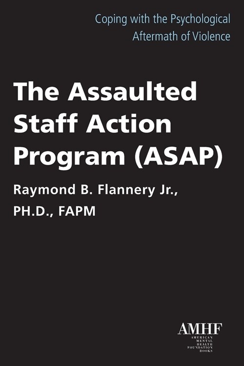 The Assaulted Staff Action Program (Asap) (Paperback)