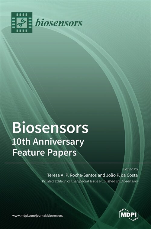 Biosensors: 10th Anniversary Feature Papers: 10th Anniversary Feature Papers (Hardcover)