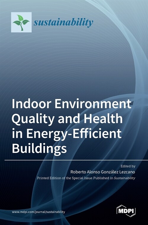 Indoor Environment Quality and Health in Energy-Efficient Buildings (Hardcover)