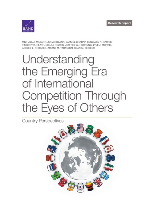 Understanding the Emerging Era of International Competition Through the Eyes of Others: Country Perspectives (Paperback)