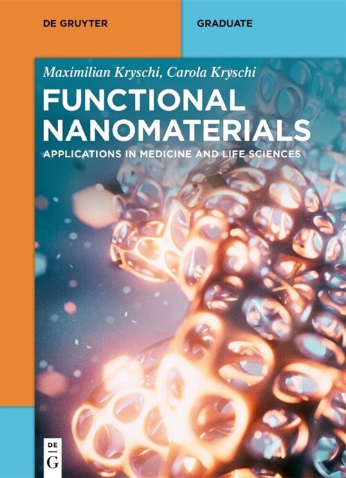 Functional Nanomaterials: Applications in Medicine and Life Sciences (Paperback)