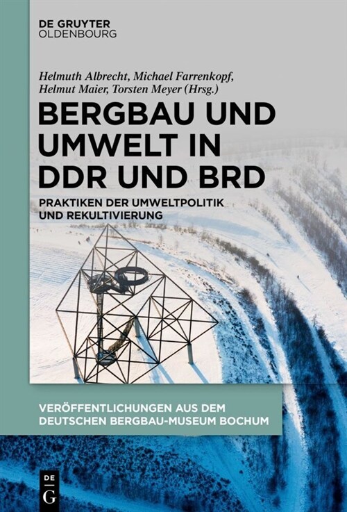 Bergbau Und Umwelt in Ddr Und Brd: Praktiken Der Umweltpolitik Und Rekultivierung (Hardcover)