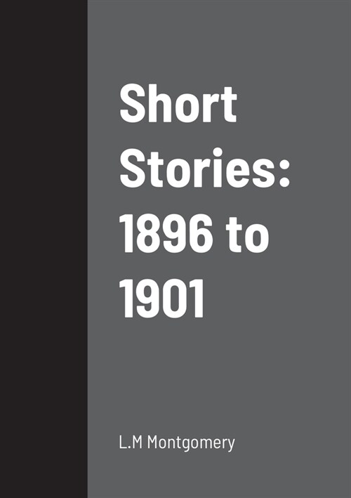 Short Stories: 1896 to 1901 (Paperback)