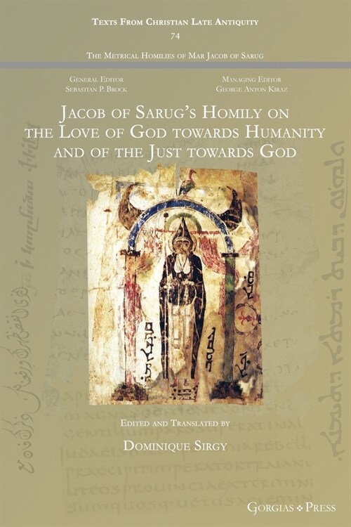 Jacob of Sarugs Homily on the Love of God towards Humanity and of the Just towards God (Paperback)