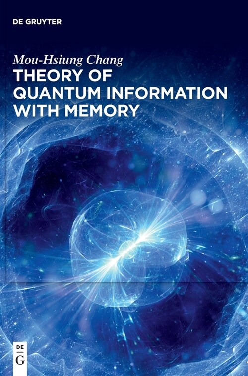 Theory of Quantum Information with Memory (Hardcover)