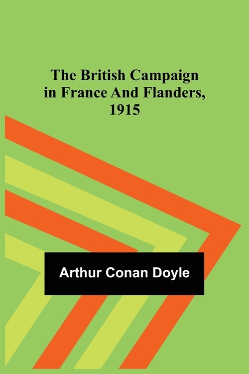 The British Campaign in France and Flanders, 1915 (Paperback)