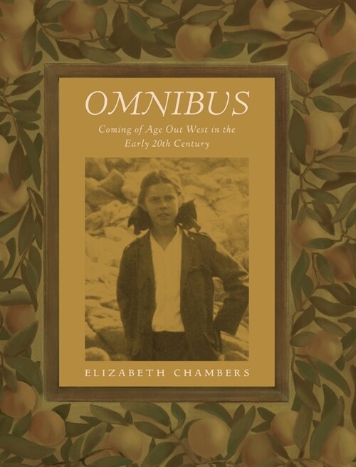 Omnibus: Coming of Age Out West in the Early 20th Century (Hardcover)