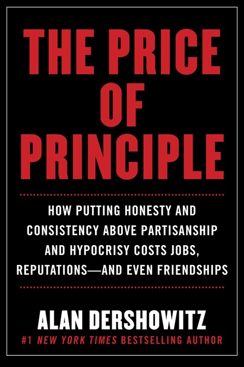 The Price of Principle: Why Integrity Is Worth the Consequences (Hardcover)