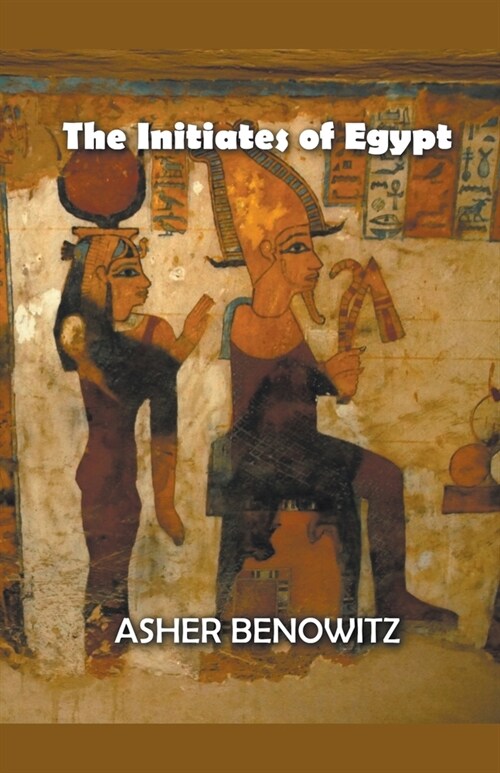 The Initiates of Egypt (Paperback)
