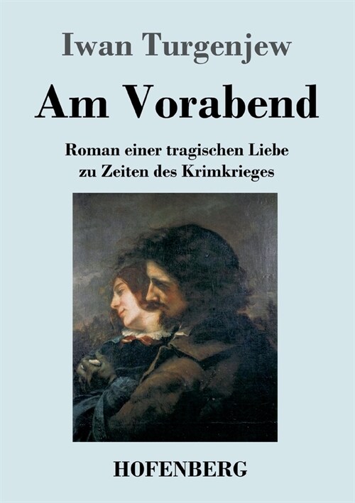 Am Vorabend: Roman einer tragischen Liebe zu Zeiten des Krimkrieges (Paperback)