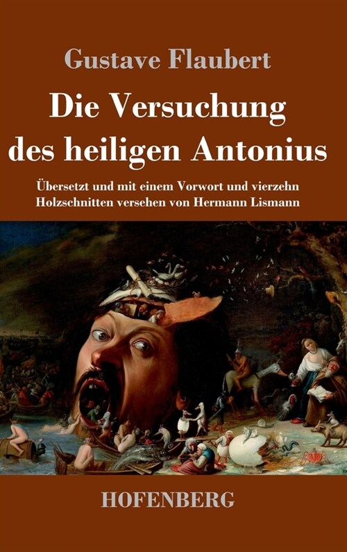 Die Versuchung des heiligen Antonius: ?ersetzt und mit einem Vorwort und vierzehn Holzschnitten versehen von Hermann Lismann (Hardcover)