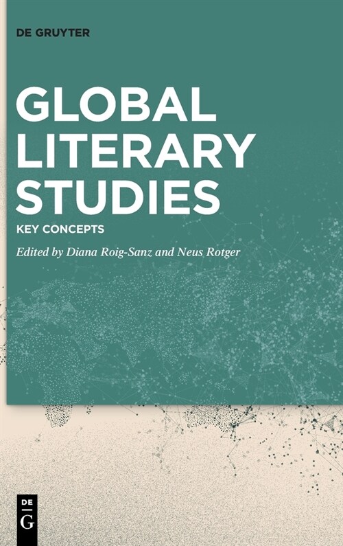 Global Literary Studies: Key Concepts (Hardcover)