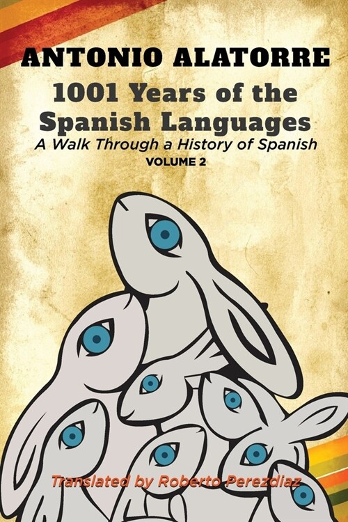 1001 Years of the Spanish Language: Walk along a History of Spanish: Volume 2 (Paperback)