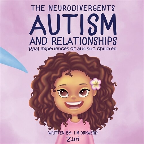 Autism & Relationships: Zuri (Paperback)