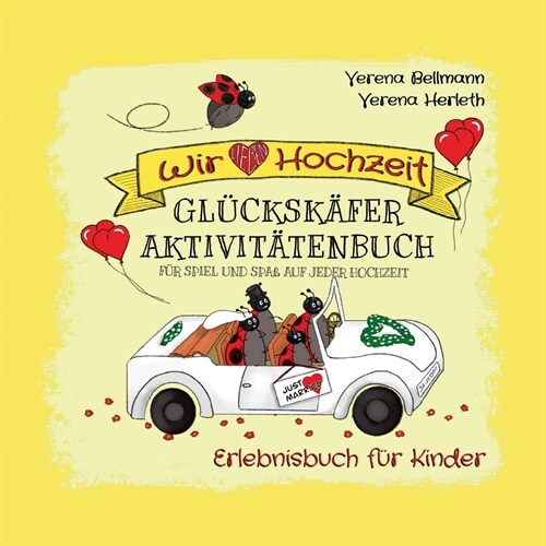 Wir lieben Hochzeit: Das Gl?ksk?er Aktivit?enbuch f? Spiel und Spa?auf jeder Hochzeit (Paperback)