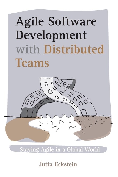 Agile Software Development with Distributed Teams: Staying Agile in a Global World (Paperback, 2)