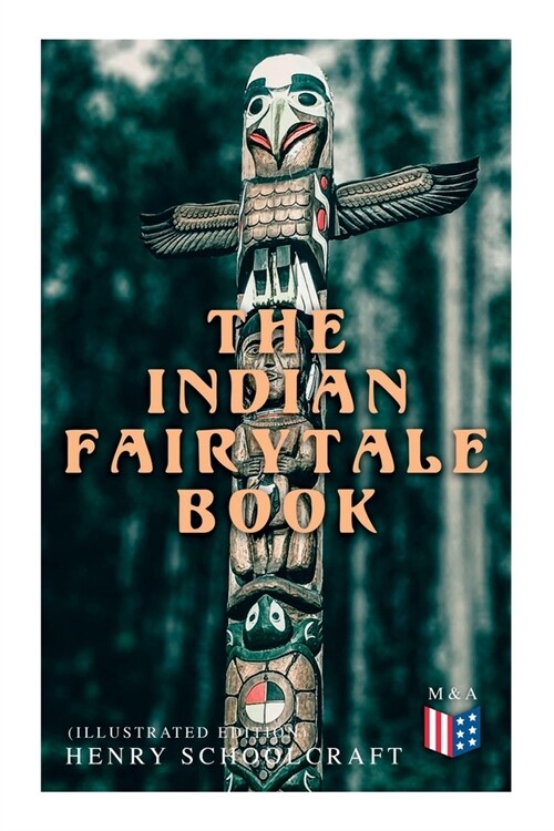 The Indian Fairytale Book (Illustrated Edition): Based on the Original Legends (Paperback)