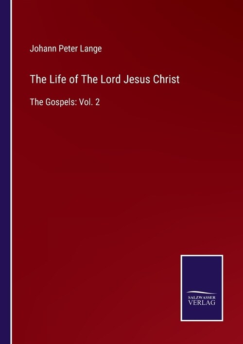 The Life of The Lord Jesus Christ: The Gospels: Vol. 2 (Paperback)