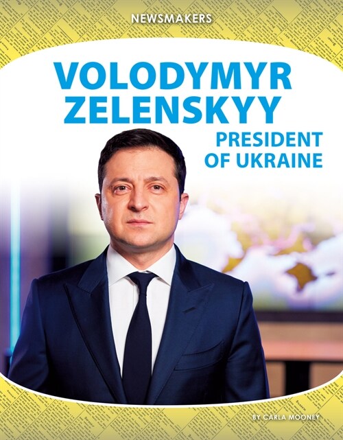 Volodymyr Zelenskyy: President of Ukraine (Library Binding)