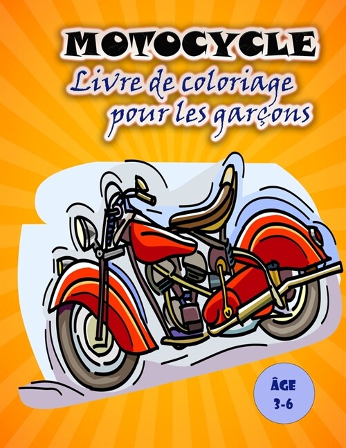 Livre de coloriage de motos pour les enfants: Big and Fun Motorcycle Images for Kids (Paperback)